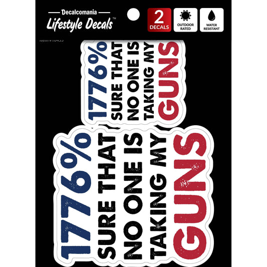 1776% Sure No One Is Taking My Guns Car Sticker Decal